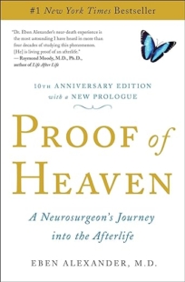 Eben Alexander Proof of Heaven